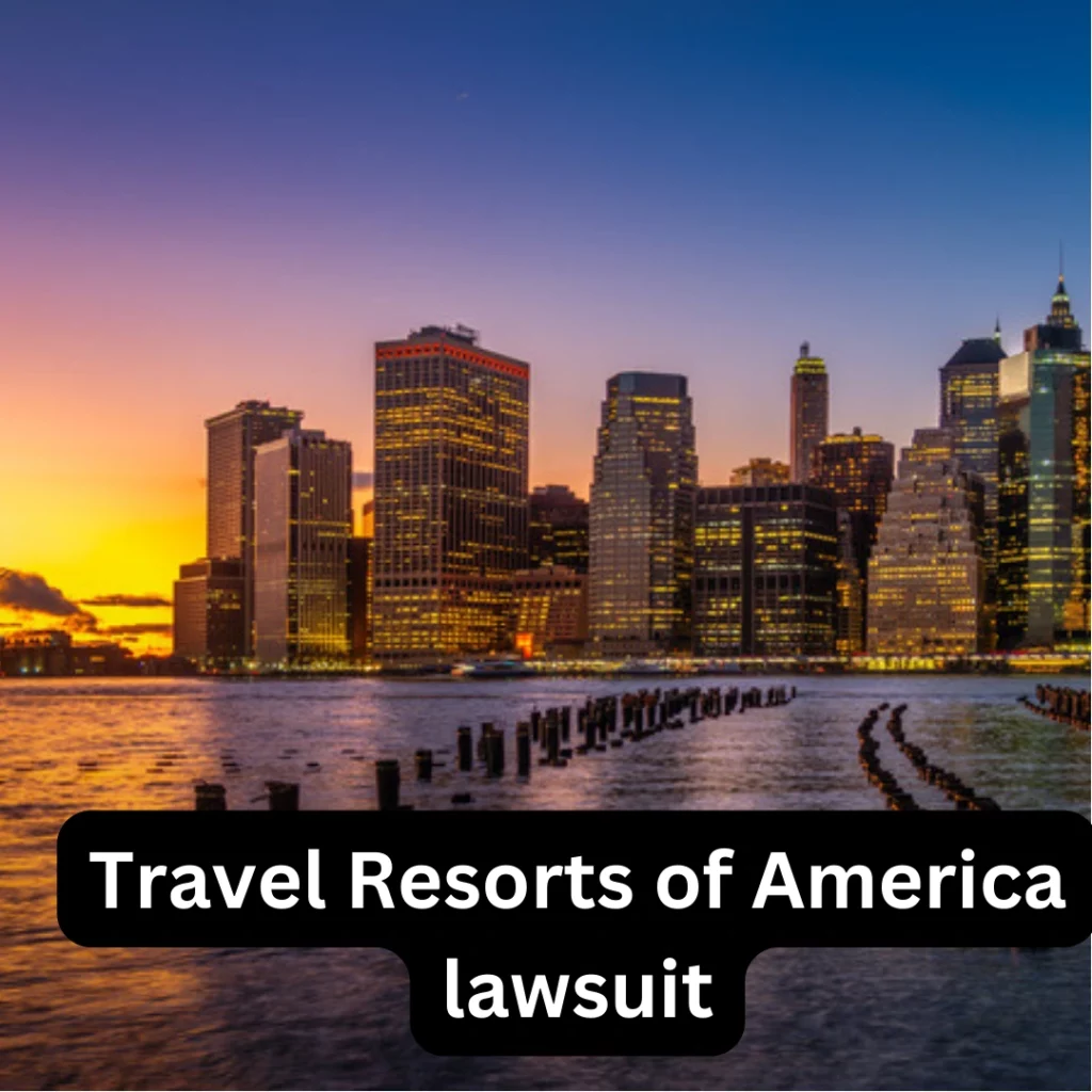 Travel Resorts of America lawsuit